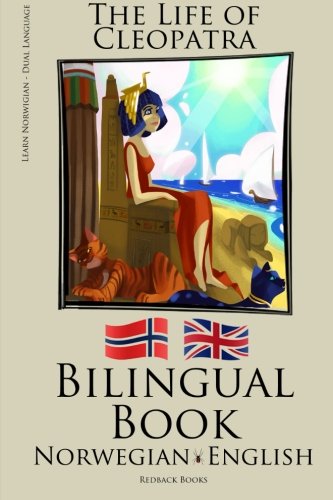 Learn Norwegian - Bilingual Book (Norwegian - English) The Life of Cleopatra von CreateSpace Independent Publishing Platform